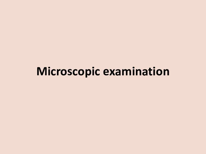 Microscopic examination