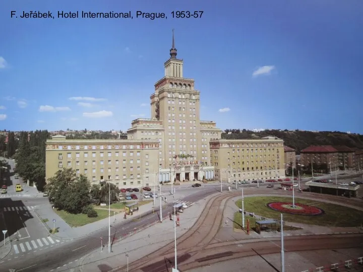 F. Jeřábek, Hotel International, Prague, 1953-57