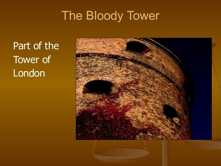 The Bloody Tower Part of the Tower of London