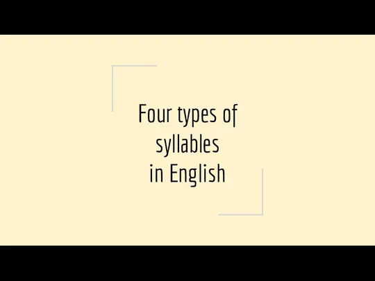 Four types of syllables in English