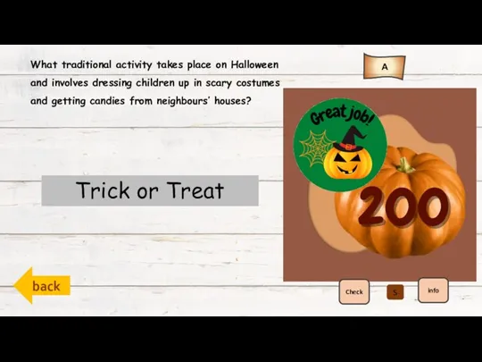 back A Check info What traditional activity takes place on Halloween and