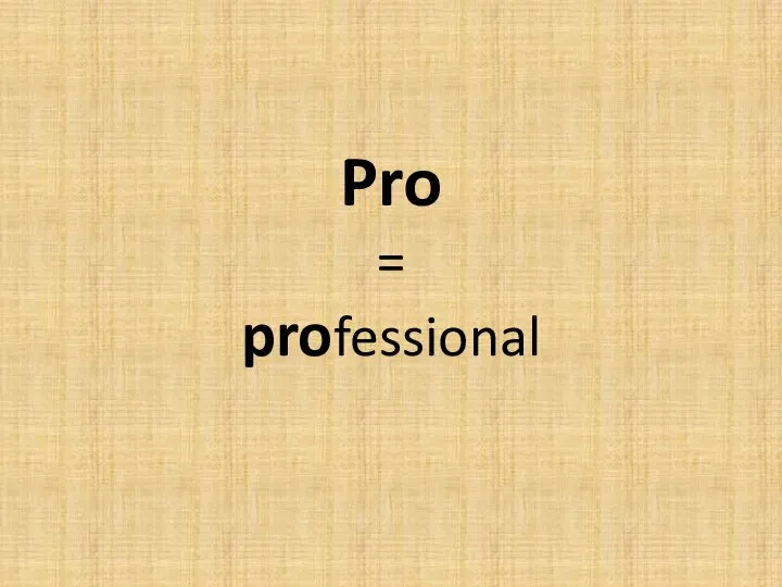 Pro = professional