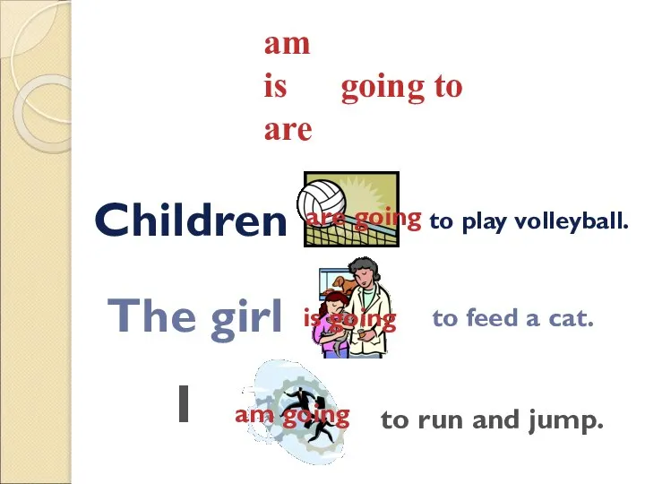 Children to play volleyball. am is going to are The girl to