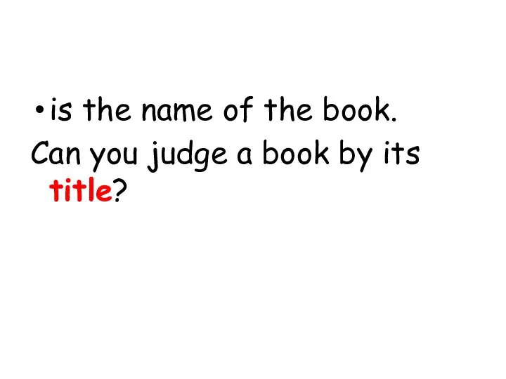 is the name of the book. Can you judge a book by its title?