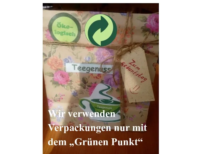 Wir verwenden Verpackungen nur mit dem „Grünen Punkt“