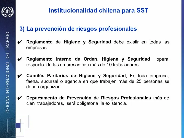 Institucionalidad chilena para SST 3) La prevención de riesgos profesionales Reglamento de