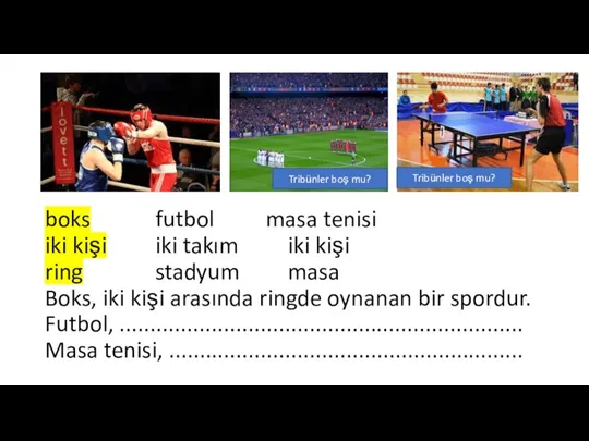 boks futbol masa tenisi iki kişi iki takım iki kişi ring stadyum