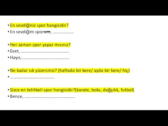 En sevdiğiniz spor hangisidir? En sevdiğim sporum, ................. Her zaman spor yapar