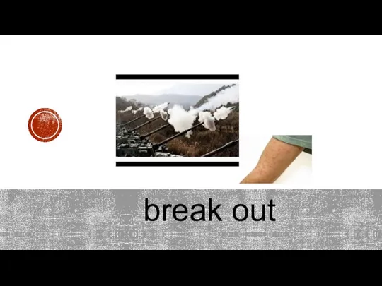 break out