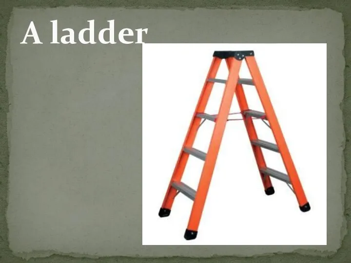 A ladder