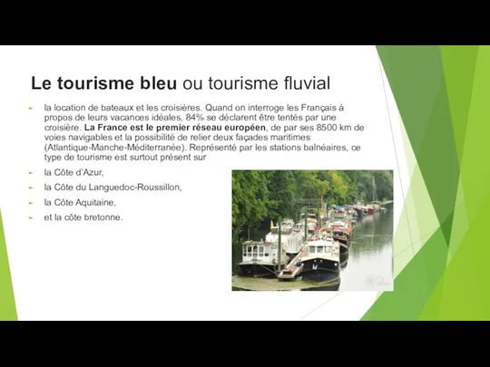 Le tourisme bleu ou tourisme fluvial la location de bateaux et les