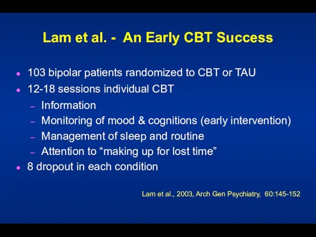 Lam et al. - An Early CBT Success 103 bipolar patients randomized