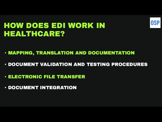 HOW DOES EDI WORK IN HEALTHCARE? MAPPING, TRANSLATION AND DOCUMENTATION DOCUMENT VALIDATION