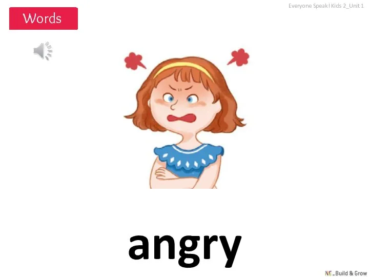 angry Everyone Speak! Kids 2_Unit 1