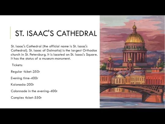 ST. ISAAC'S CATHEDRAL St. Isaac's Cathedral (the official name is St. Isaac's