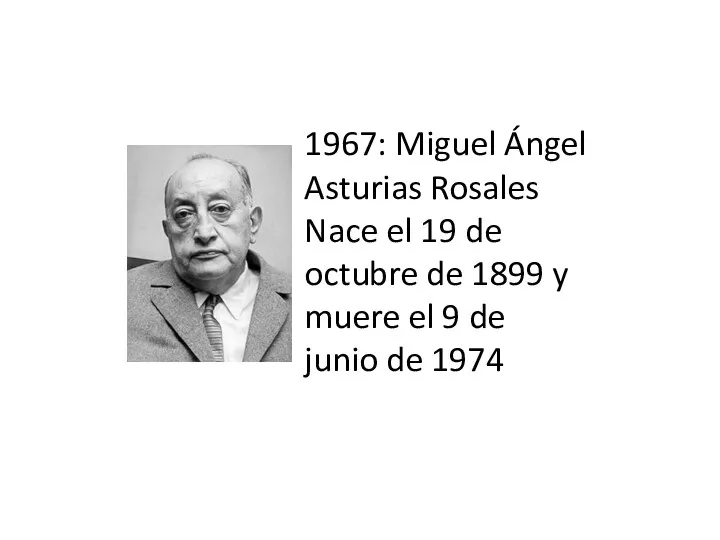 1967: Miguel Ángel Asturias Rosales Nace el 19 de octubre de 1899