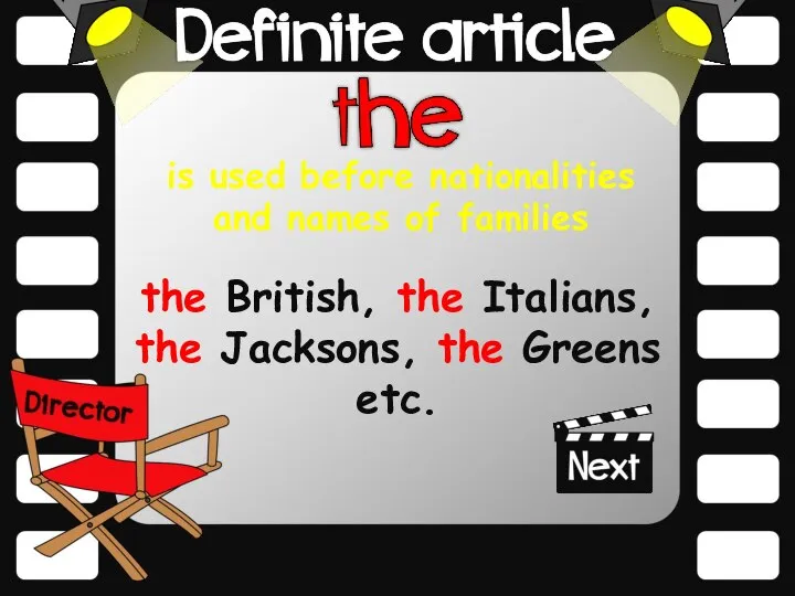 is used before nationalities and names of families the British, the Italians,