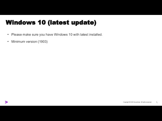 Windows 10 (latest update) Please make sure you have Windows 10 with