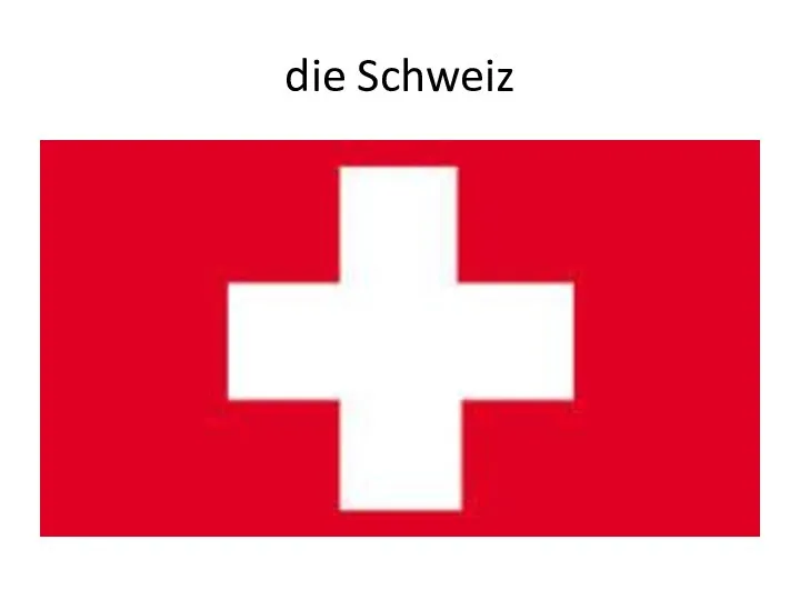 die Schweiz