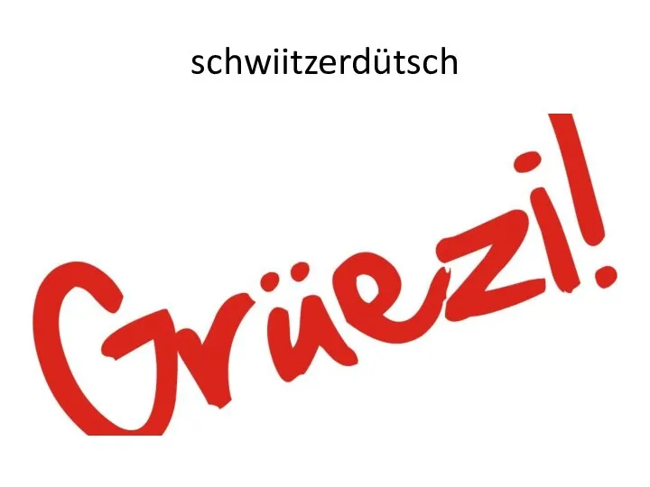 schwiitzerdütsch