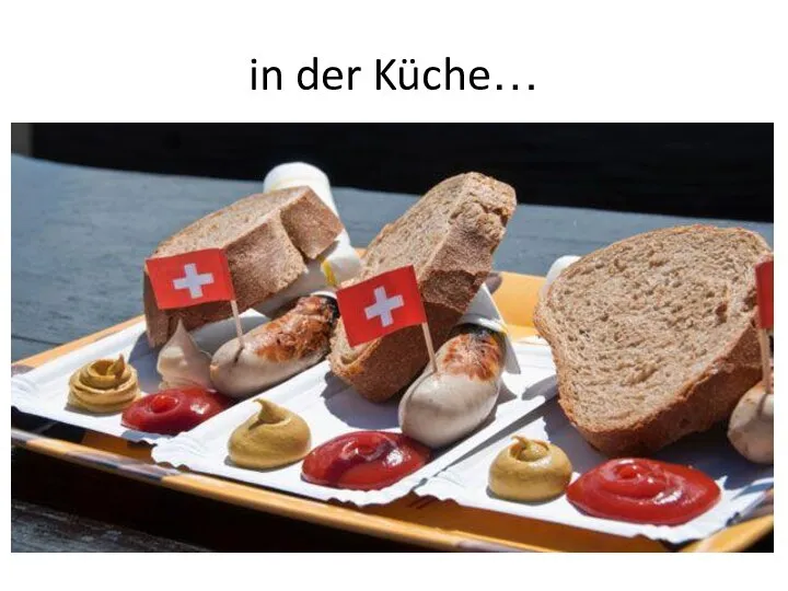 in der Küche…