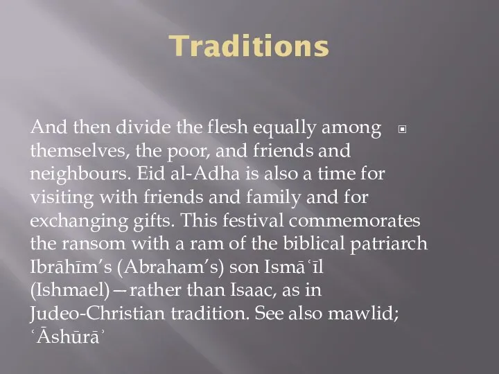 Traditions And then divide the flesh equally among themselves, the poor, and