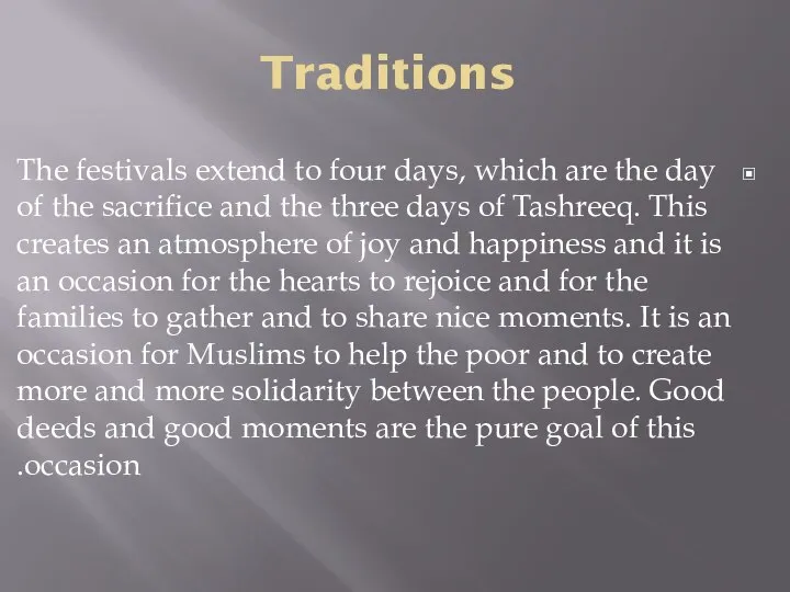 Traditions The festivals extend to four days, which are the day of