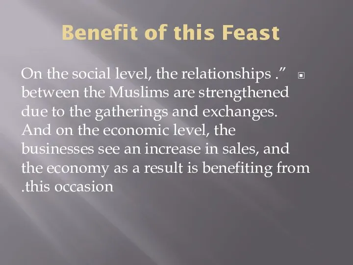 Benefit of this Feast ”. On the social level, the relationships between