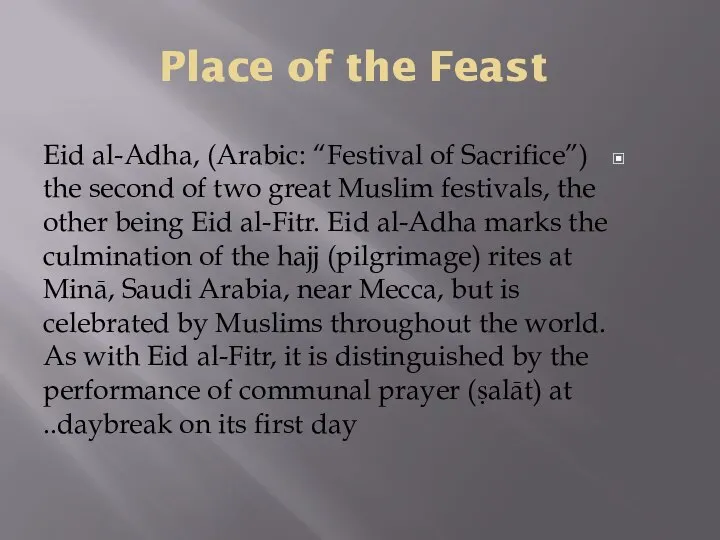 Place of the Feast Eid al-Adha, (Arabic: “Festival of Sacrifice”) the second