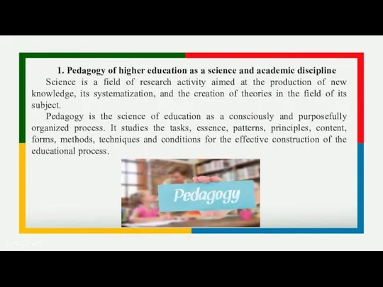 1. Pedagogy of higher education as a science and academic discipline Science