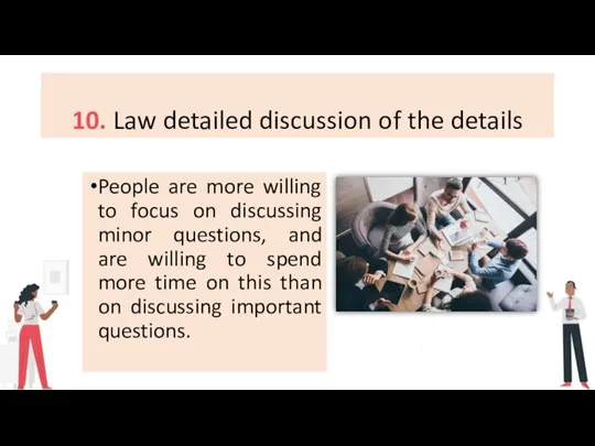 10. Law detailed discussion of the details People are more willing to