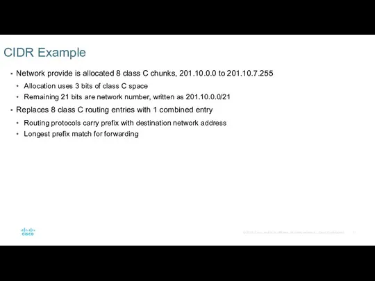 Lecture 7: 9-18-01 CIDR Example Network provide is allocated 8 class C