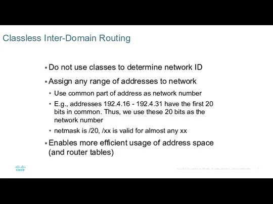 Lecture 7: 9-18-01 Classless Inter-Domain Routing Do not use classes to determine