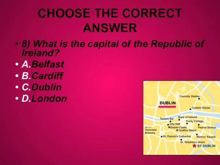 CHOOSE THE CORRECT ANSWER 8) What is the capital of the Republic