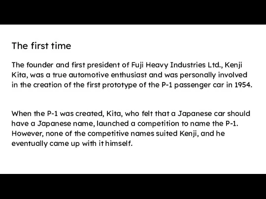 The first time The founder and first president of Fuji Heavy Industries