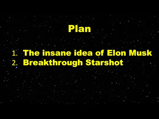 Plan The insane idea of Elon Musk Breakthrough Starshot