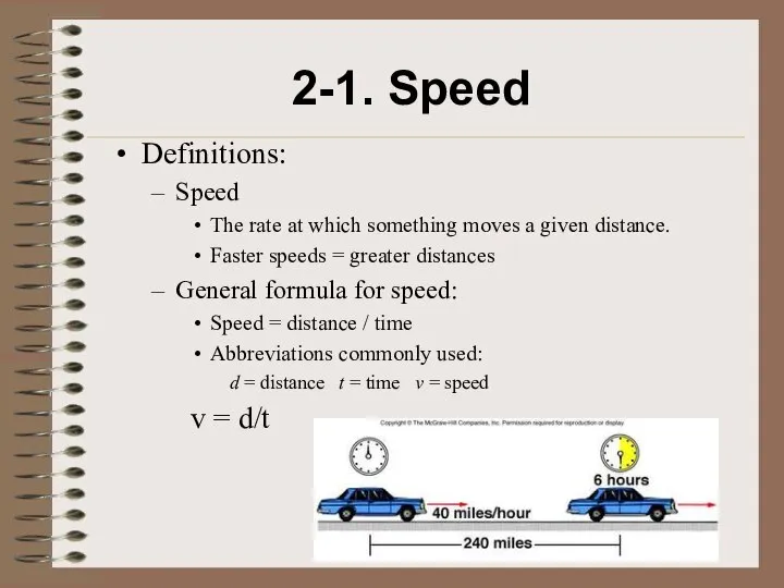 2-1. Speed Definitions: Speed The rate at which something moves a given