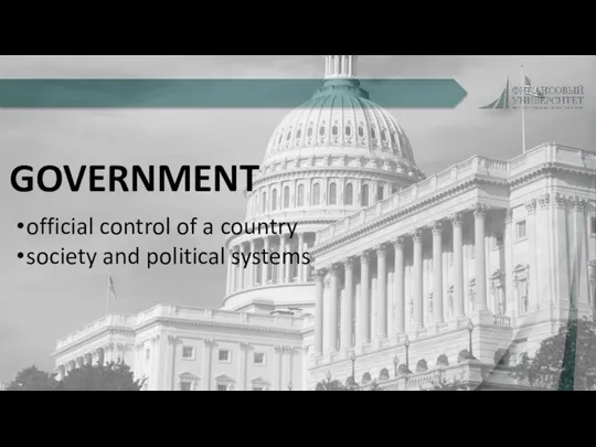 official control of a country society and political systems GOVERNMENT