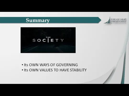 Summary Its OWN WAYS OF GOVERNING Its OWN VALUES TO HAVE STABILITY