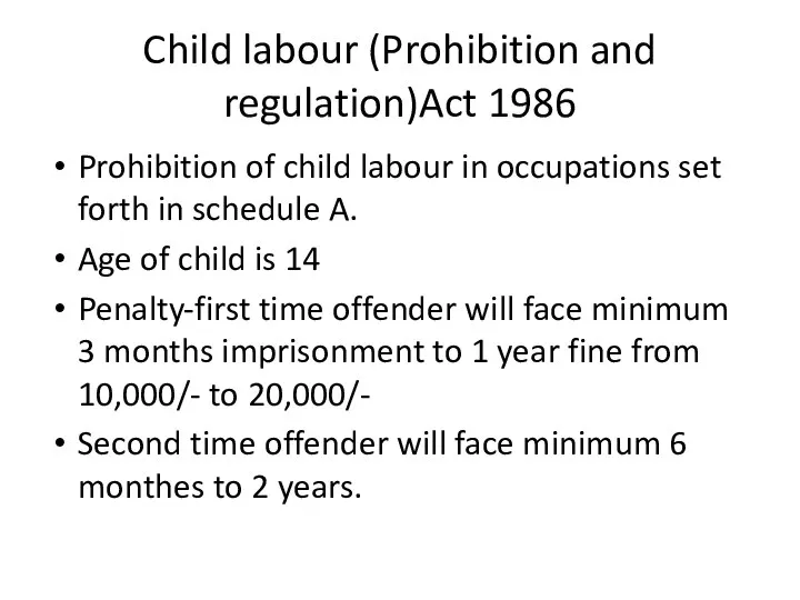 Child labour (Prohibition and regulation)Act 1986 Prohibition of child labour in occupations