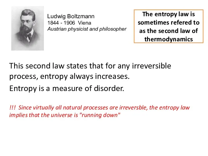 This second law states that for any irreversible process, entropy always increases.