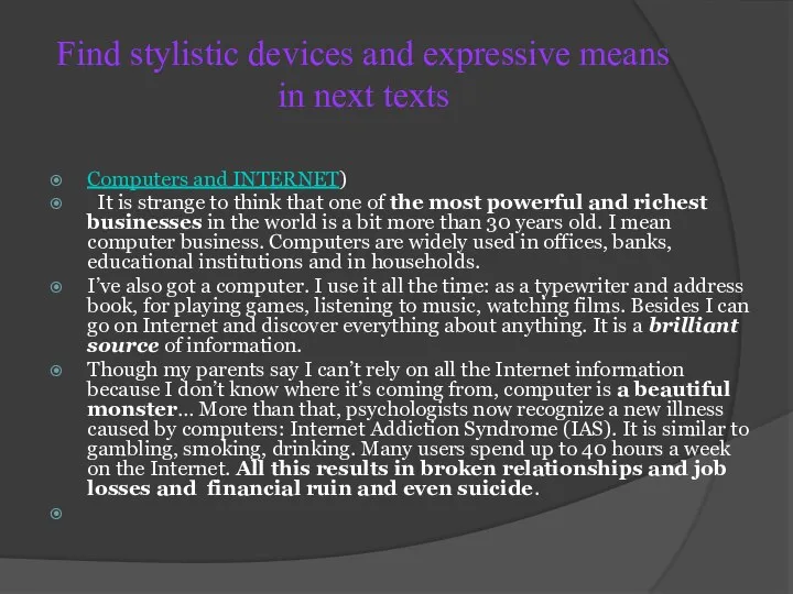 Find stylistic devices and expressive means in next texts Computers and INTERNET)