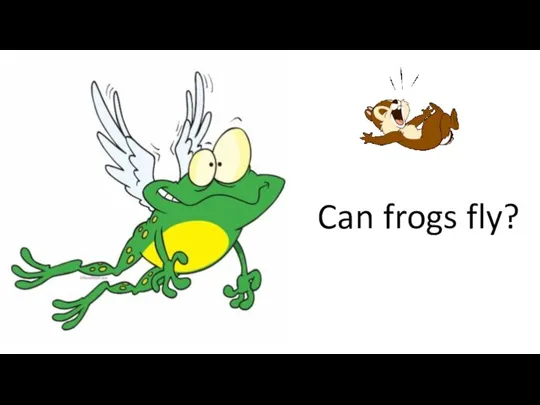 Can frogs fly?