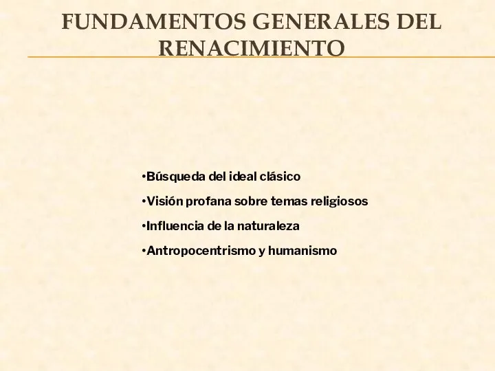 Búsqueda del ideal clásico Visión profana sobre temas religiosos Influencia de la