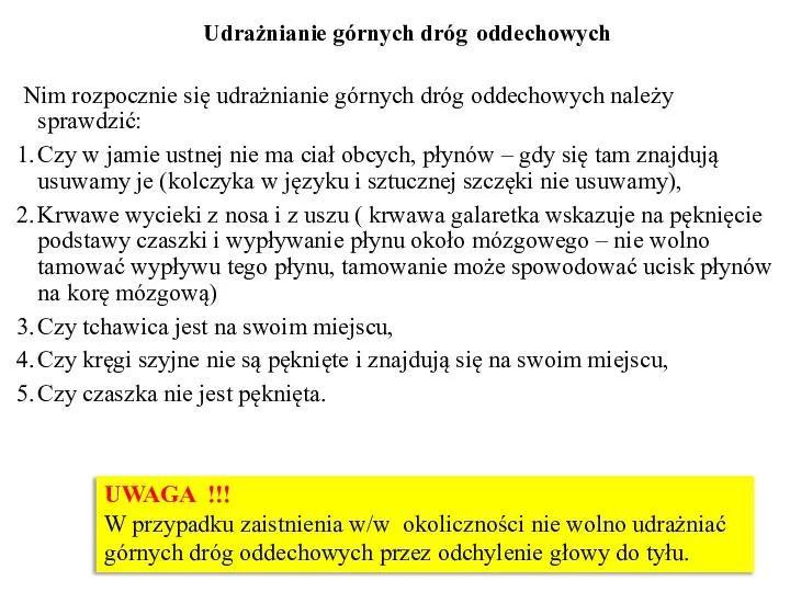 Nim rozpocznie się udrażnianie górnych dróg oddechowych należy sprawdzić: Czy w jamie