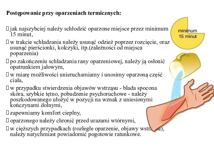 Postępowanie przy oparzeniach termicznych: jak najszybciej należy schłodzić oparzone miejsce przez minimum