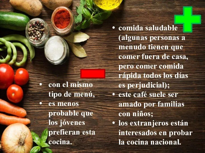 comida saludable (algunas personas a menudo tienen que comer fuera de casa,