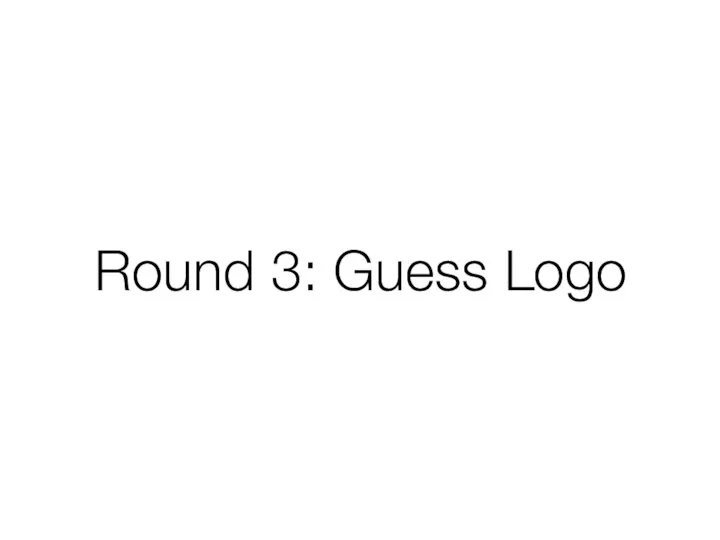 Round 3: Guess Logo