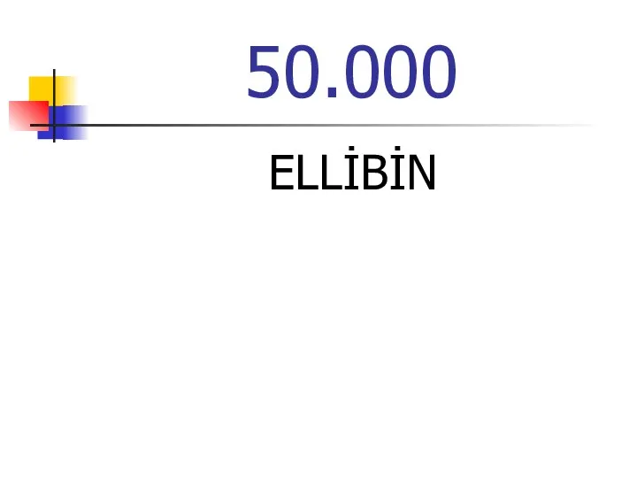 50.000 ELLİBİN