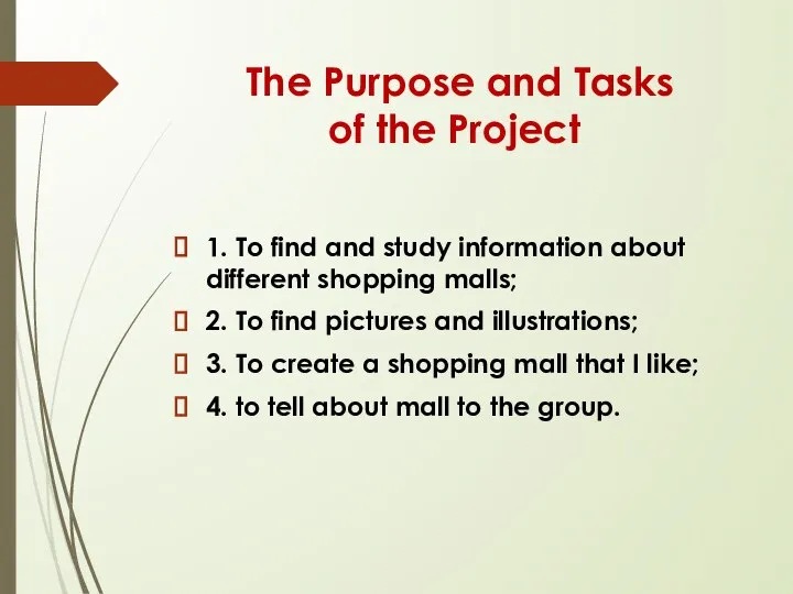 The Purpose and Tasks of the Project 1. To find and study